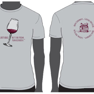 “Quaffable, not quite transcendent”  T-Shirt
